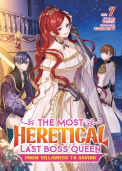 Bertrand.pt - The Most Heretical Last Boss Queen: From Villainess To Savior (Light Novel) Vol. 7