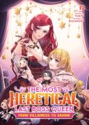 The Most Heretical Last Boss Queen: From Villainess To Savior (Light Novel) Vol. 9