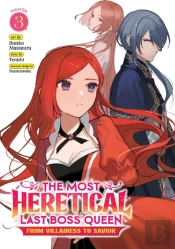 The Most Heretical Last Boss Queen: From Villainess To Savior (Manga) Vol. 3