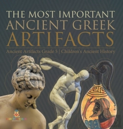 Bertrand.pt - The Most Important Ancient Greek Artifacts | Ancient Artifacts Grade 5 | Children'S Ancient History