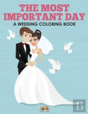 The Most Important Day - A Wedding Coloring Book
