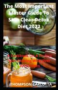 The Most Important Master Guide To Skin Clear Detox Diet 2022