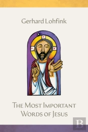 The Most Important Words Of Jesus