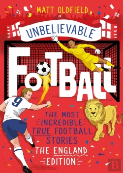 Bertrand.pt - The Most Incredible True Football Stories - The England Edition