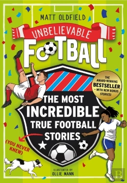 Bertrand.pt - The Most Incredible True Football Stories (You Never Knew) Updated With New Bonus Stories