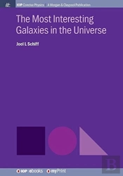 The Most Interesting Galaxies In The Universe
