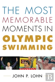 The Most Memorable Moments In Olympic Swimming