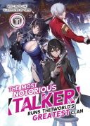 The Most Notorious ''Talker'' Runs The World'S Greatest Clan (Light Novel) Vol. 3