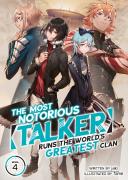 The Most Notorious ''Talker'' Runs The World'S Greatest Clan (Light Novel) Vol. 4
