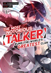 The Most Notorious Talker Runs The Worlds Greatest Clan (Manga) Vol. 1