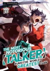 The Most Notorious 'Talker' Runs The World'S Greatest Clan (Manga) Vol. 10