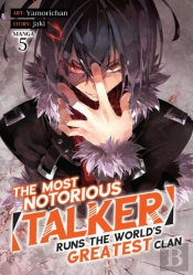 The Most Notorious 'Talker' Runs The World'S Greatest Clan (Manga) Vol. 5
