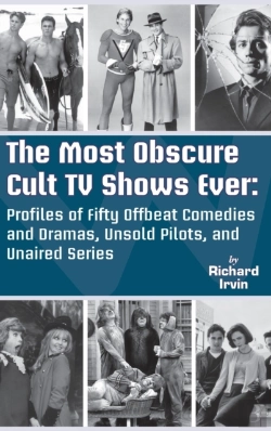Bertrand.pt - The Most Obscure Cult Tv Shows Ever - Profiles Of Fifty Offbeat Comedies And Dramas, Unsold Pilots, And Unaired Series (Hardback)