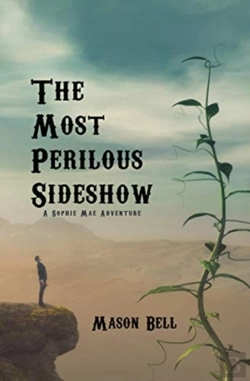 Bertrand.pt - The Most Perilous Sideshow: A Sophie Mae