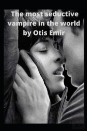 The Most Seductive Vampire In The World