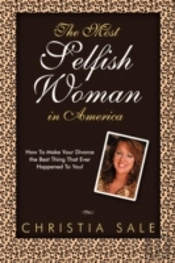 The Most Selfish Woman In America