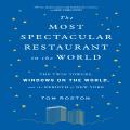The Most Spectacular Restaurant In The World