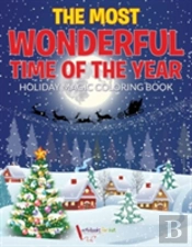 The Most Wonderful Time Of The Year Holiday Magic Coloring Book