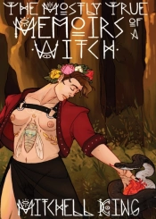 The Mostly True Memoirs Of A Witch
