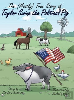Bertrand.pt - The (Mostly) True Story Of Taylor Swine The Political Pig