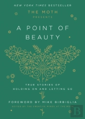 The Moth Presents: A Point Of Beauty