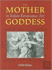 The Mother Goddess In Italian Renaissance Art