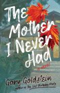 The Mother I Never Had