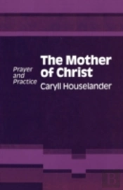 The Mother Of Christ