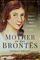 The Mother Of The Brontes