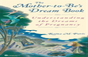 The Mother-To-Be'S Dream Book