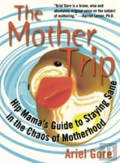 The Mother Trip
