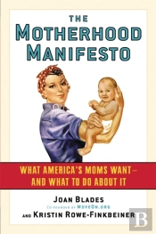 The Motherhood Manifesto