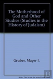 The Motherhood Of God And Other Studies