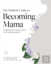 The Motherly Guide To Becoming Mama