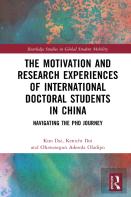 The Motivation And Research Experiences Of International Doctoral Students In China