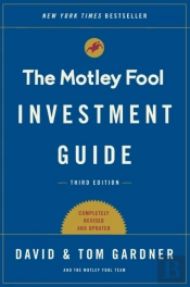 The Motley Fool Investment Guide: Third Edition