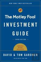 The Motley Fool Investment Guide: Third Edition