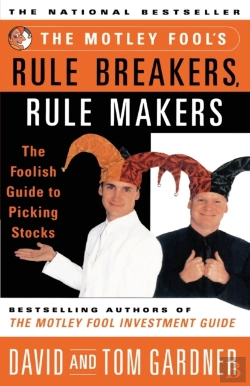 Bertrand.pt - The Motley Fool'S Rule Breakers, Rule Makers
