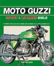 The Moto Guzzi Sport & Le Mans Bible