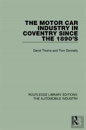The Motor Car Industry In Coventry Since The 1890'S