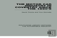The Motor Car Industry In Coventry Since The 1890'S