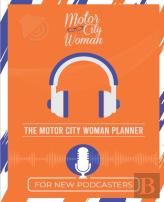 The Motor City Woman Planner For New Podcasters