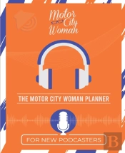 The Motor City Woman Planner For New Podcasters