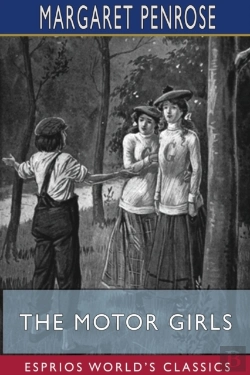 Bertrand.pt - The Motor Girls (Esprios Classics)