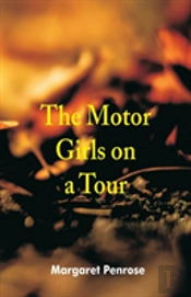 The Motor Girls On A Tour