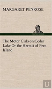 The Motor Girls On Cedar Lake Or The Hermit Of Fern Island