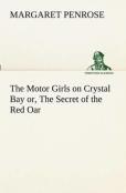 The Motor Girls On Crystal Bay Or, The Secret Of The Red Oar