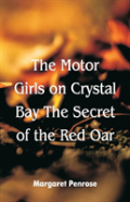 ''The Motor Girls On Crystal Bay The Secret Of The Red Oar ''