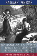 The Motor Girls On Waters Blue; Or, The Strange Cruise Of The Tartar (Esprios Classics)