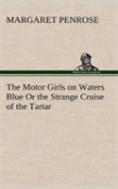 The Motor Girls On Waters Blue Or The Strange Cruise Of The Tartar